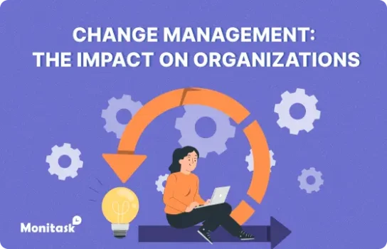 Change Management: The Impact on Organizations. Illustration for the Monitask Blog