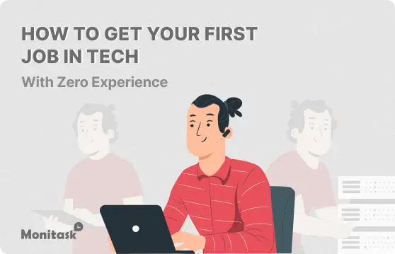 IT Jobs: How to Get Your First Job in Tech With Zero Experience. Illustration for the Monitask Blog.