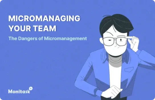 Micromanaging Your Team: The Dangers of Micromanagement and How to Avoid Them. Illustration for the Monitask Blog