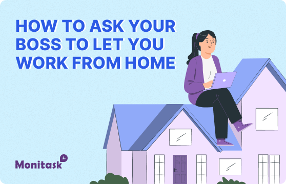 How to ask your boss to let you work from home?
