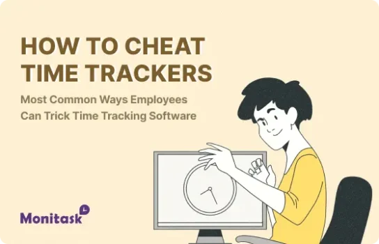 How to Cheat Time Trackers: Most Common Ways Employees Can Trick Time Tracking Software. Illustration for Monitask blog.