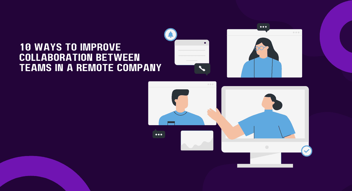 Monitask. Illustration of 10 Ways to Improve Collaboration Between Teams in a Remote Company