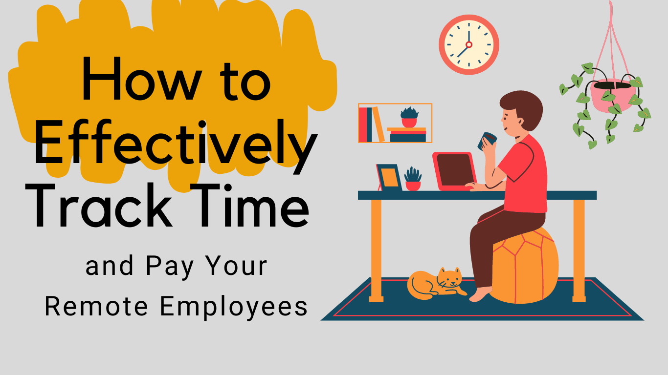 How to Effectively Track Time and Pay Your Remote Employees Monitask