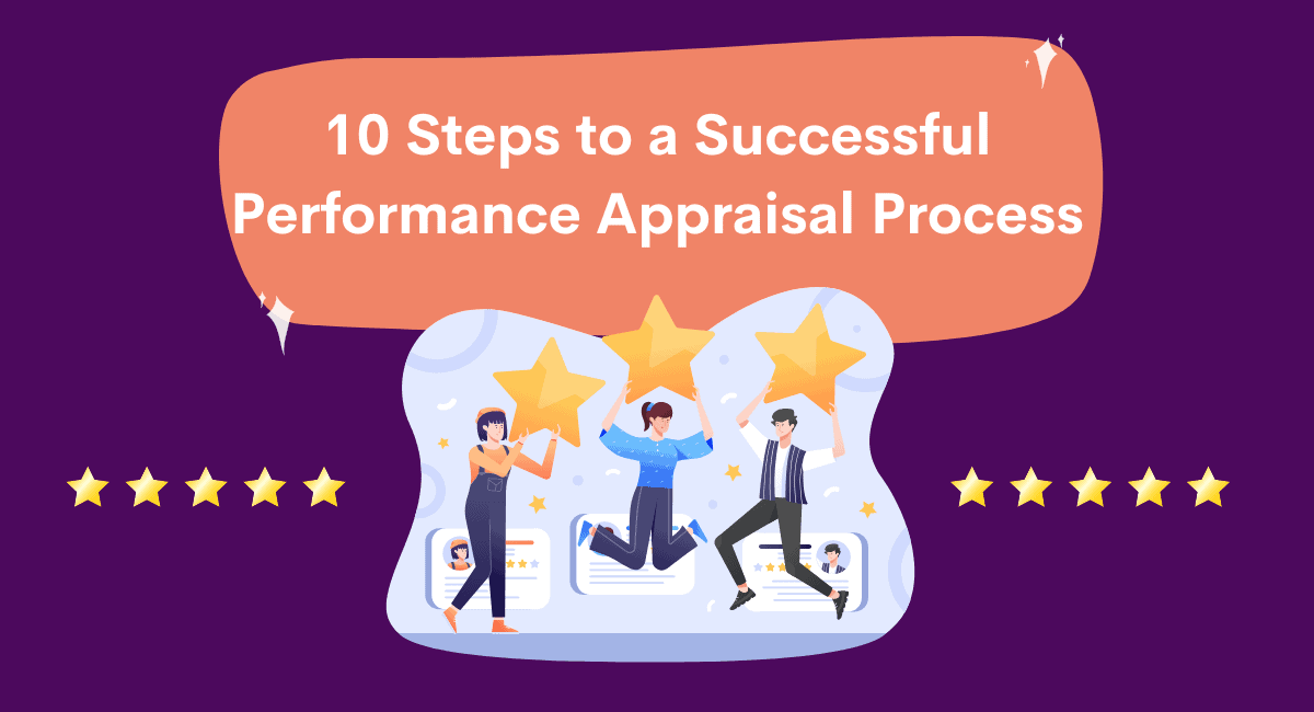 10 Steps to a Successful Performance Appraisal Process | Monitask