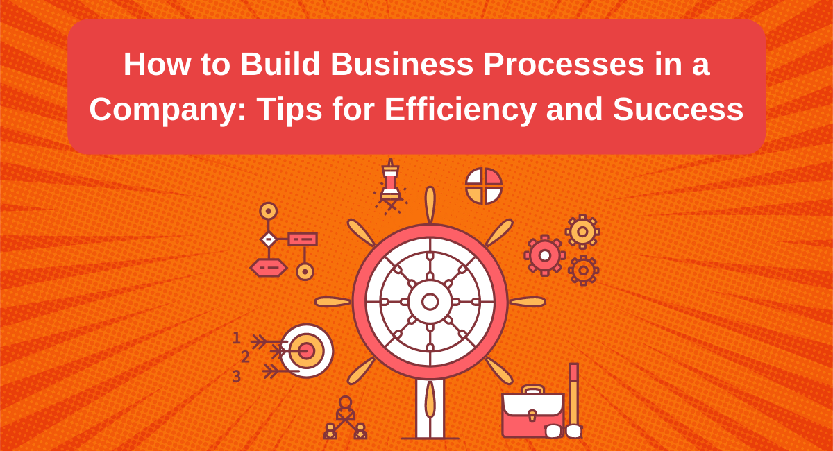 How to Build Business Processes in a Company | Monitask
