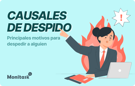 Monitask. Infografía sobre Causales de despido: Principales motivos para despedir a alguien