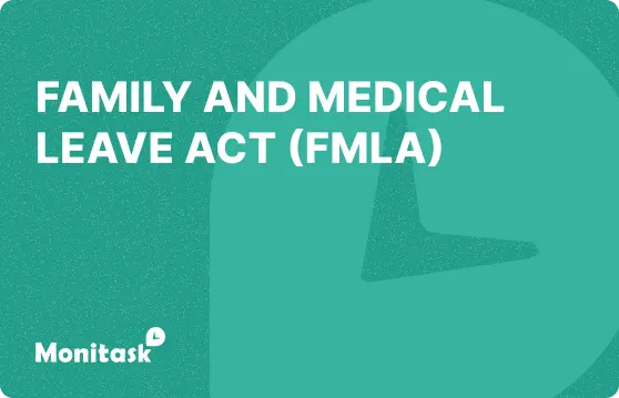 Family and Medical Leave Act. Illustration for the Monitask HR Glossary.