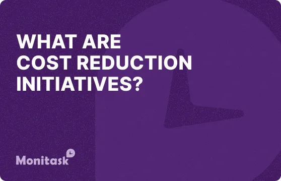 Monitask. Illustration of What are cost reduction initiatives?