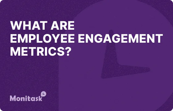 Monitask. Illustration of What are employee engagement metrics?