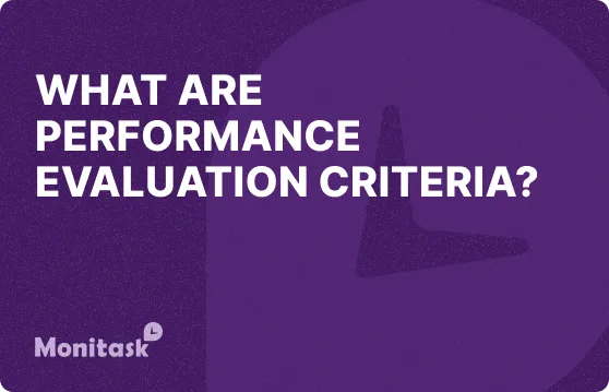 Monitask. Illustration of What are performance evaluation criteria?