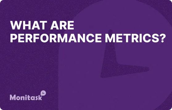 Monitask. Illustration of What are performance metrics?
