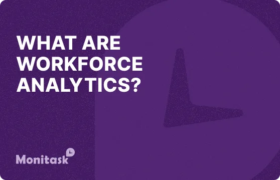 Monitask. Illustration of What are workforce analytics?