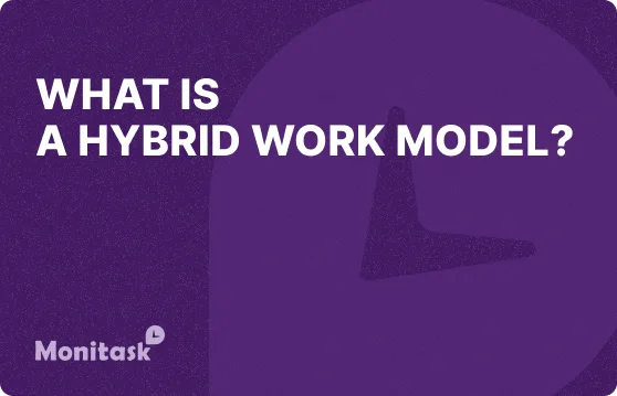 Monitask. Illustration of What is a hybrid work model?