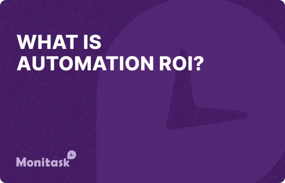 What is Automation ROI? Illustration for the Monitask Business Glossary.