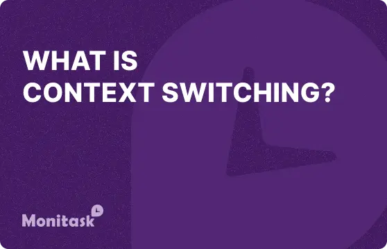What is Context Switching? Illustration for the Monitask Business Glossary