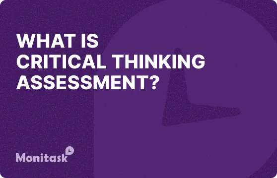 What is Critical Thinking Assessment? Illustration for the Monitask Business Glossary