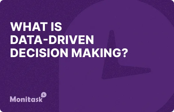 What is Data-Driven Decision Making? Illustration for the Monitask Business Glossary