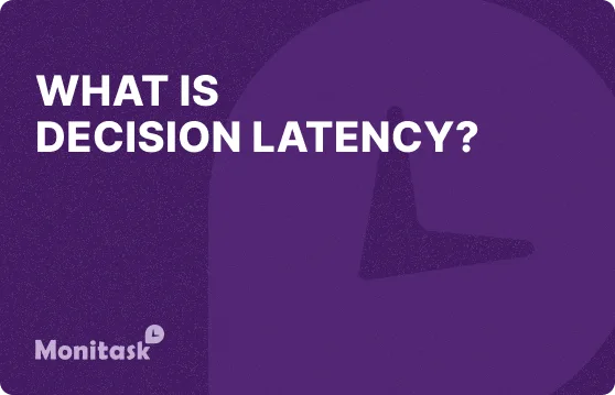 What is Decision Latency? Illustration for the Monitask Business Glossary.