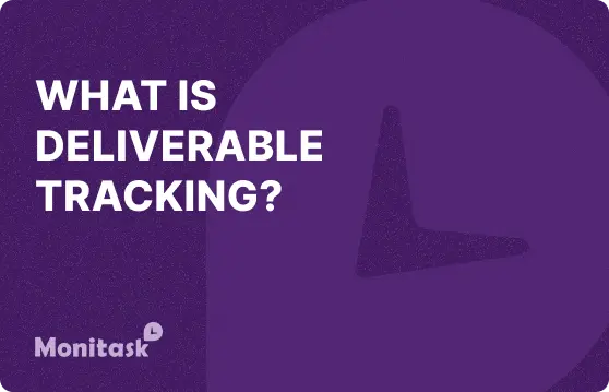 What Is Deliverable Tracking? Illustration for the Monitask Business Glossary.