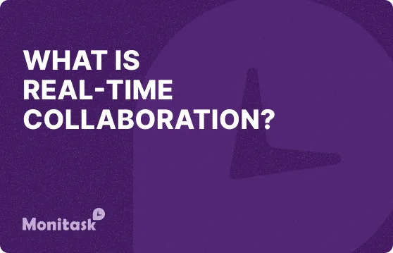 What is Real-Time Collaboration? Illustration for the Monitask Business Glossary.