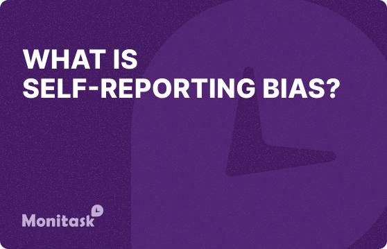 Monitask. Illustration of What Is Self-Reporting Bias?