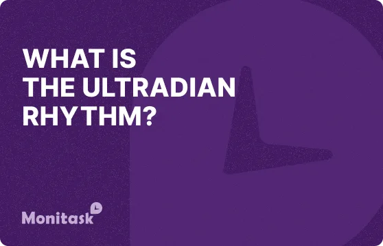 What is the Ultradian Rhythm? Illustration for the Monitask Business Glossary