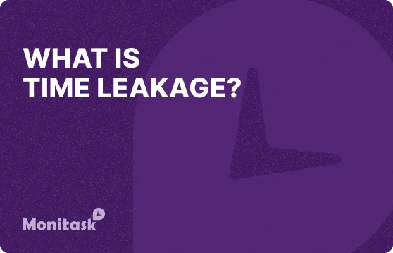 What is Time Leakage? Illustration for the Monitask Blog.