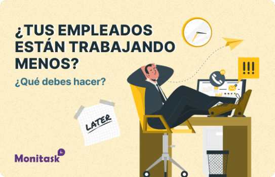 Monitask. Ilustración sobre ¿Tus empleados están trabajando menos? ¿Qué debes hacer?