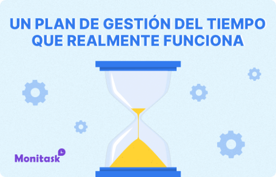 Un plan de gestion del tiempo que realmente funciona