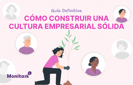Como construir una cultura empresarial solida
