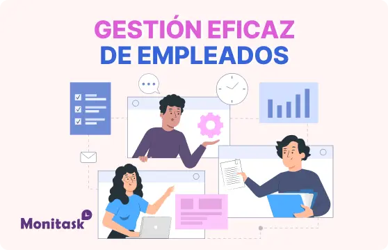 Gestión Eficaz de Empleados en el Lugar de Trabajo. Ilustración para el Blog de Monitask.