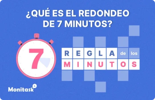 Monitask. Ilustración sobre ¿Qué es el redondeo de 7 minutos?
