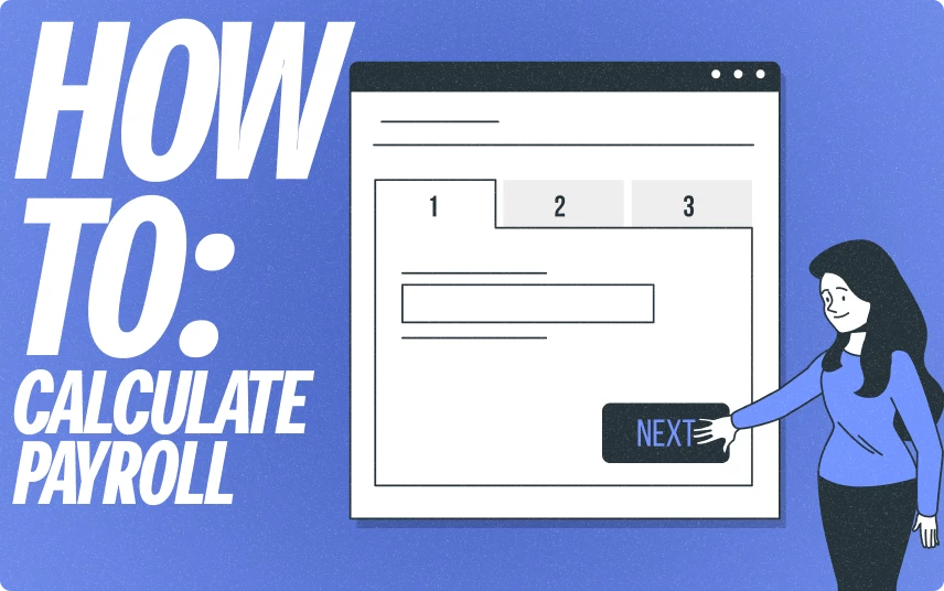 How to Calculate Payroll: A Complete Step-by-Step Guide | Monitask